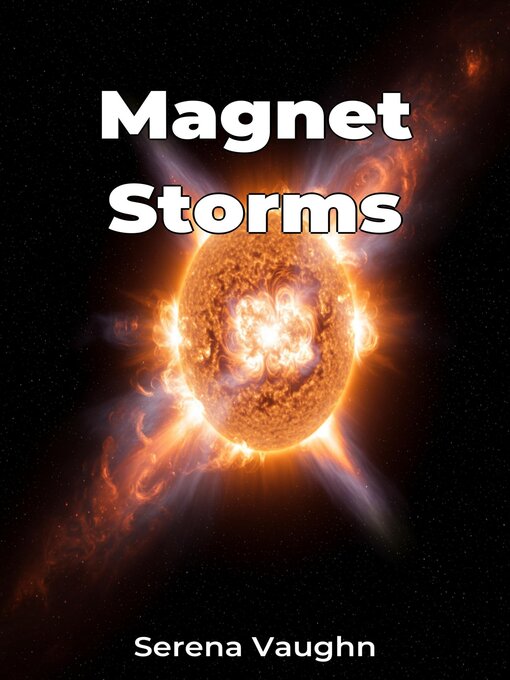 Title details for Magnet Storms by Serena Vaughn - Available